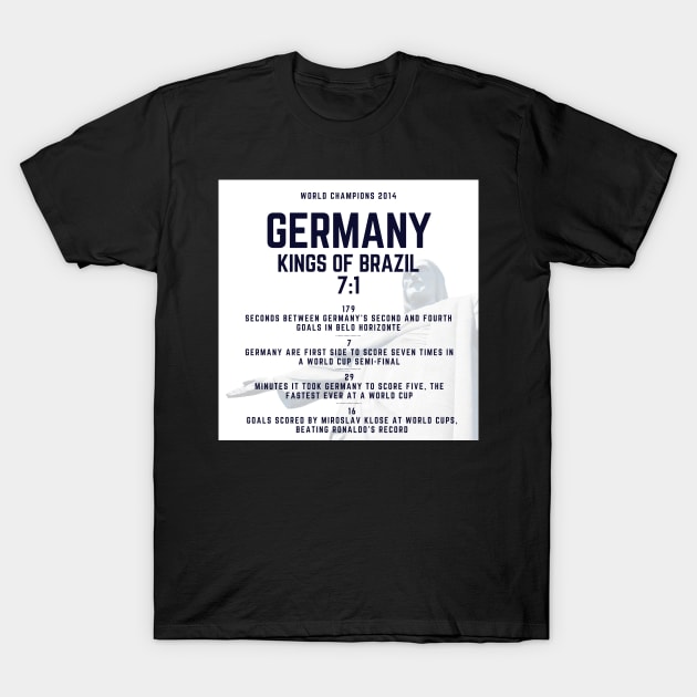 Germany 2014 - Kings of Brazil 7:1 - World Cup Champions 2014 T-Shirt by Dreist Shirts